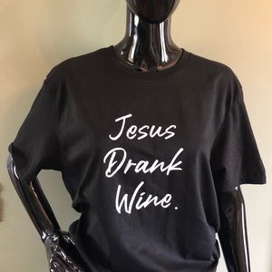 Jesus Drank Wine t-shirt